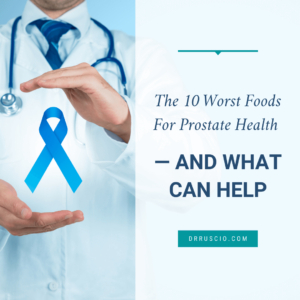 The 10 Worst Foods For Prostate Health — and What Can Help