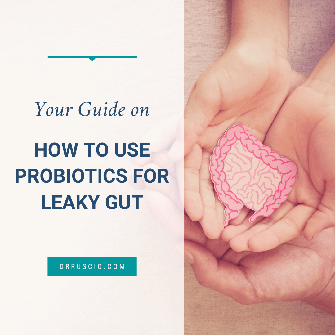 Your Guide on How to Use Probiotics for Leaky Gut