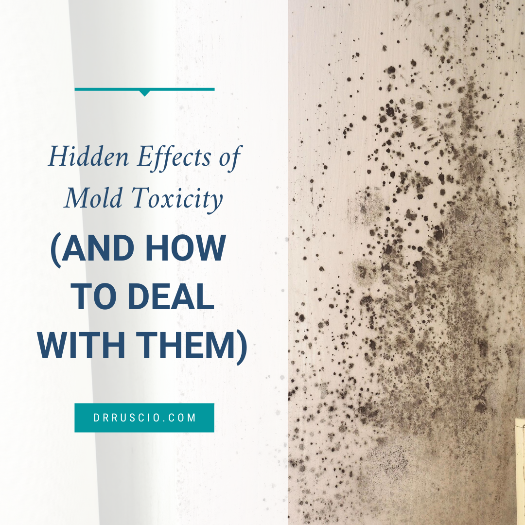 Hidden Effects of Mold Toxicity (And How to Deal With Them)