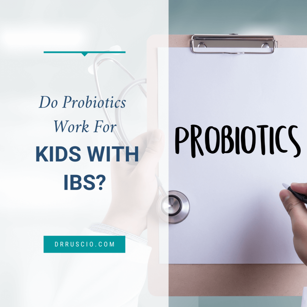 Do Probiotics Work For Kids With IBS? - Podcast340a