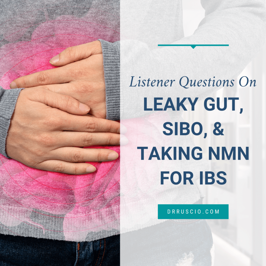 Listener Questions On Leaky Gut, SIBO, and Taking NMN for IBS - Podcast340b