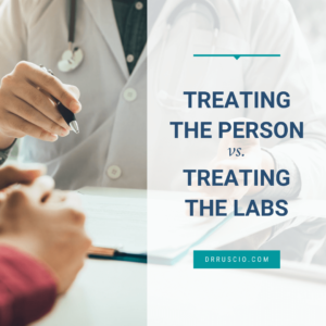 Treating the Person vs. Treating the Labs