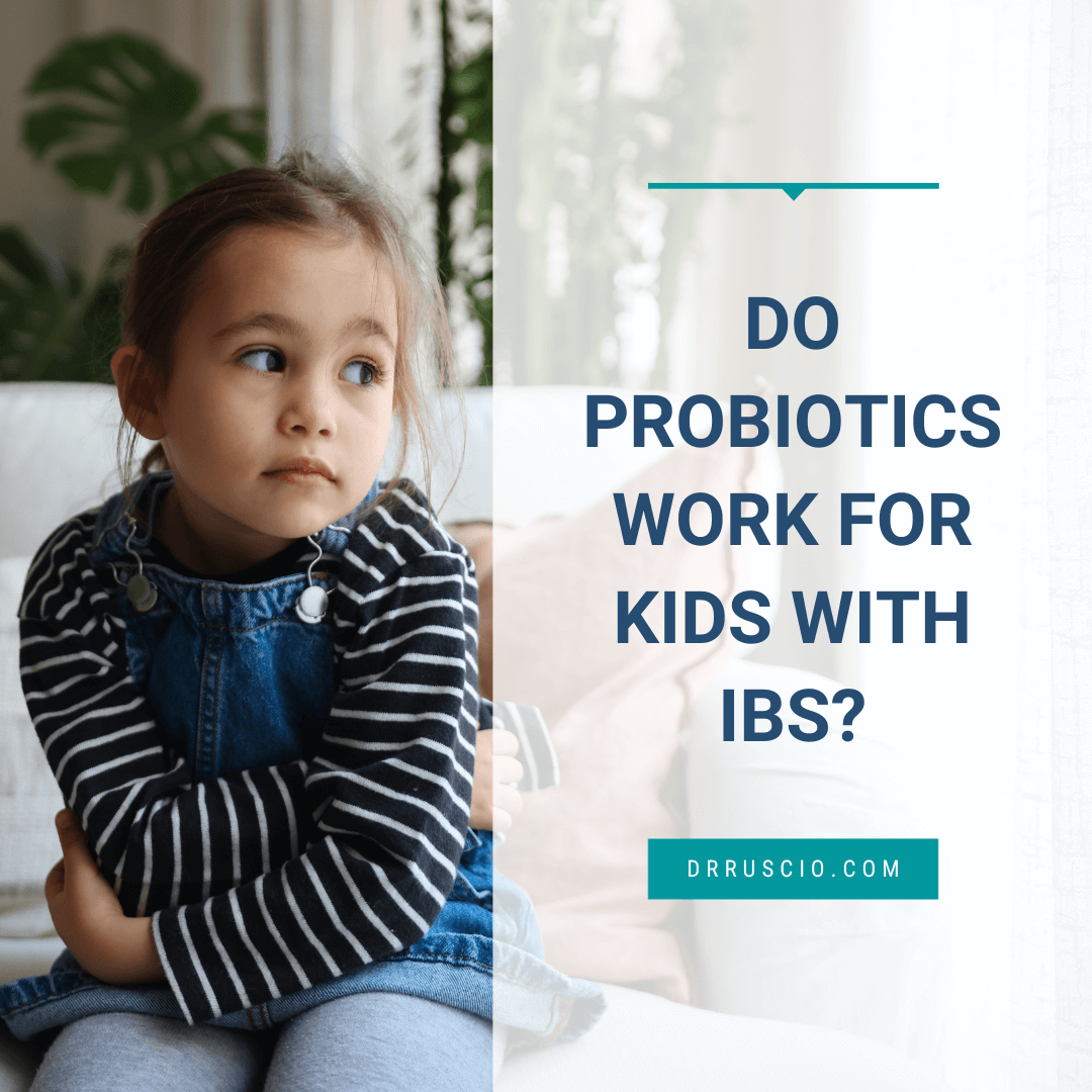 Do Probiotics Work For Kids With IBS?