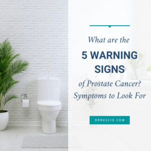 What Are the 5 Warning Signs of Prostate Cancer? Symptoms to Look For