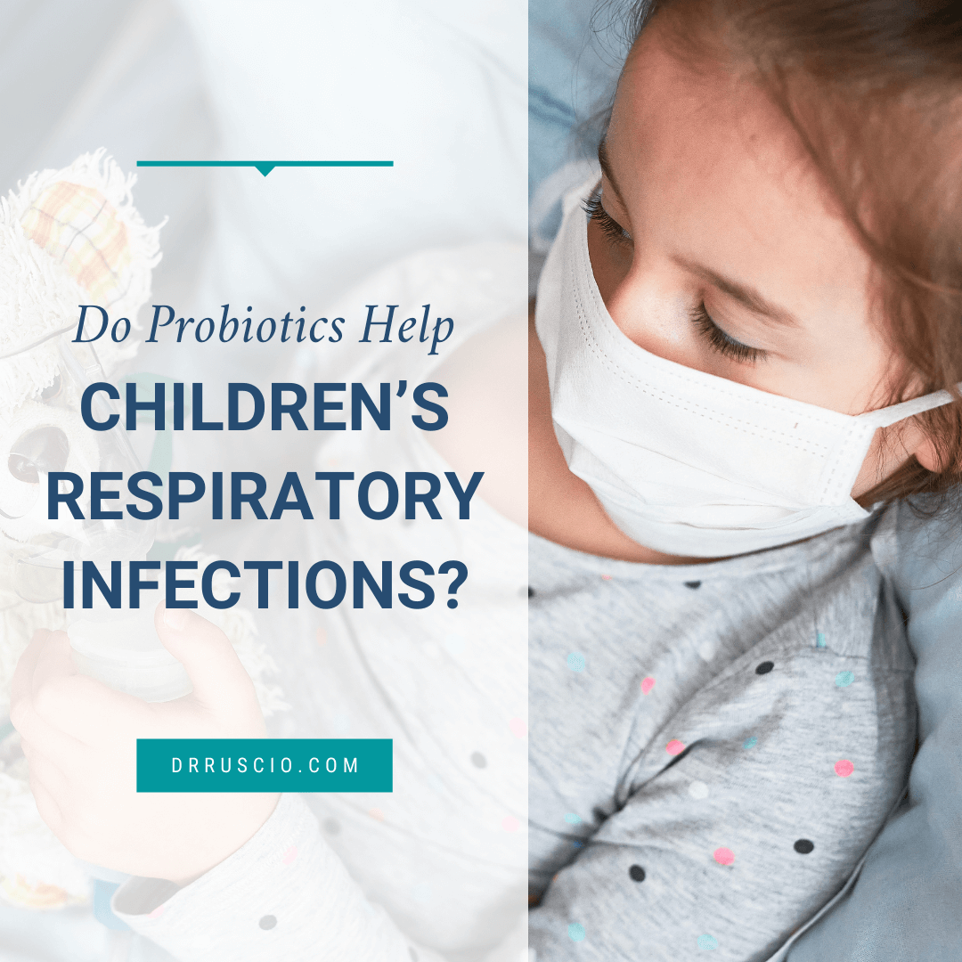 Do Probiotics Help Children’s Respiratory Infections?