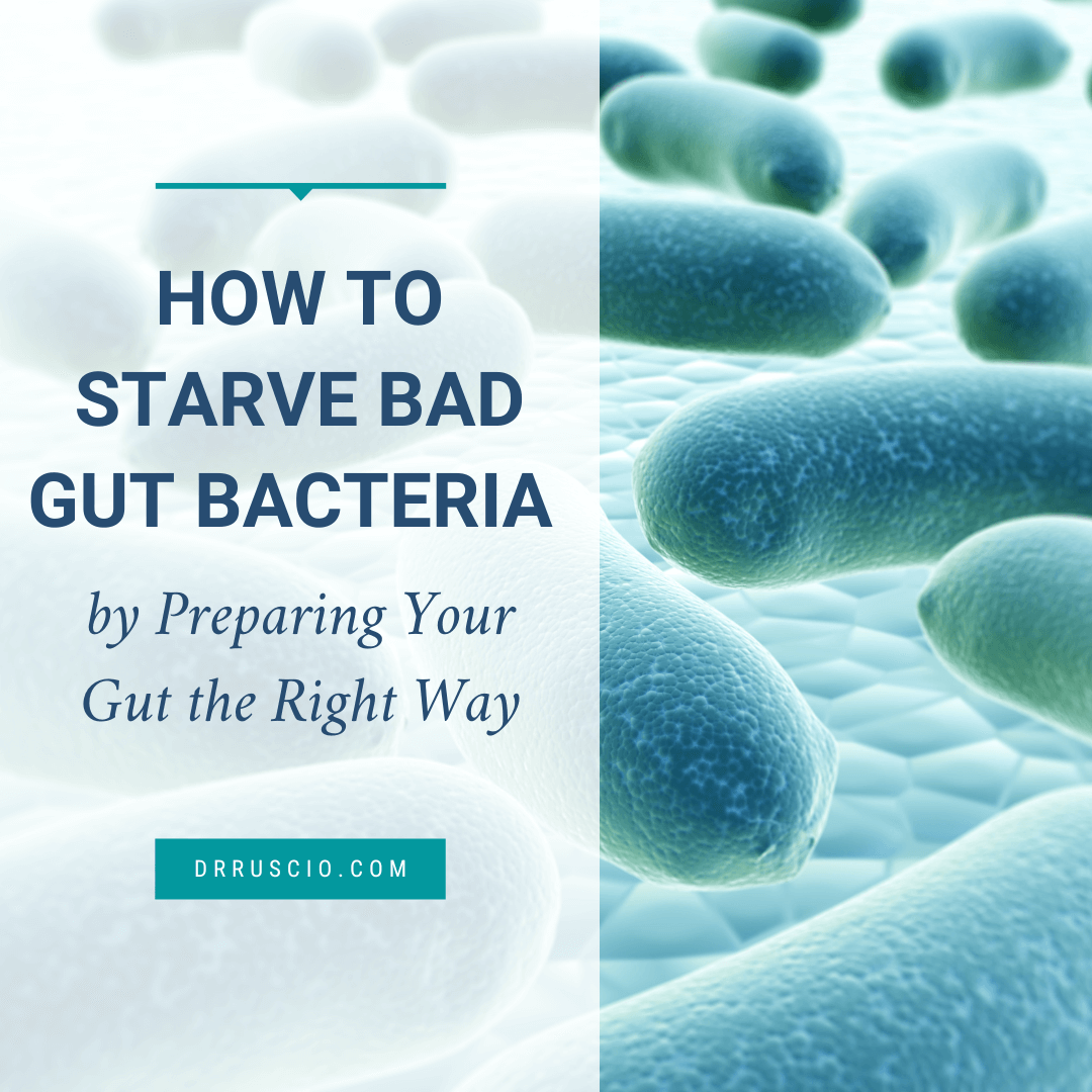 How to Starve Bad Gut Bacteria the Right Way