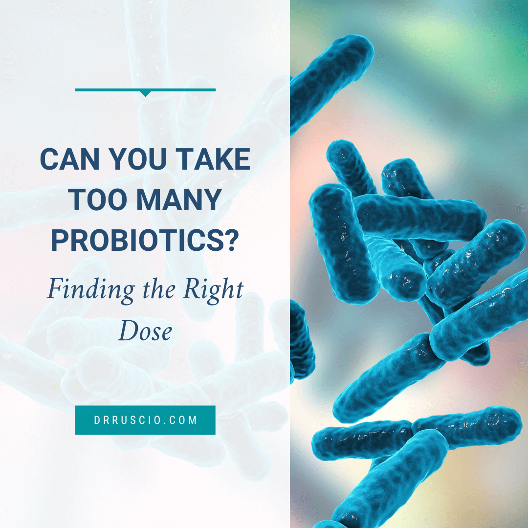 Can You Take Too Many Probiotics? Finding the Right Dose