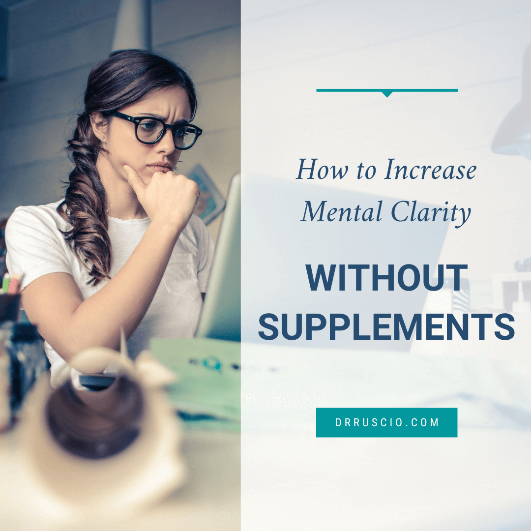 How to Increase Mental Clarity Without Supplements