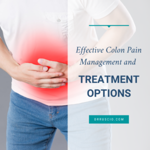 Effective Colon Pain Management and Treatment Options