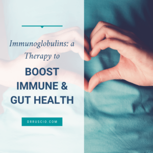 Immunoglobulins: A Therapy To Boost Immune and Gut Health