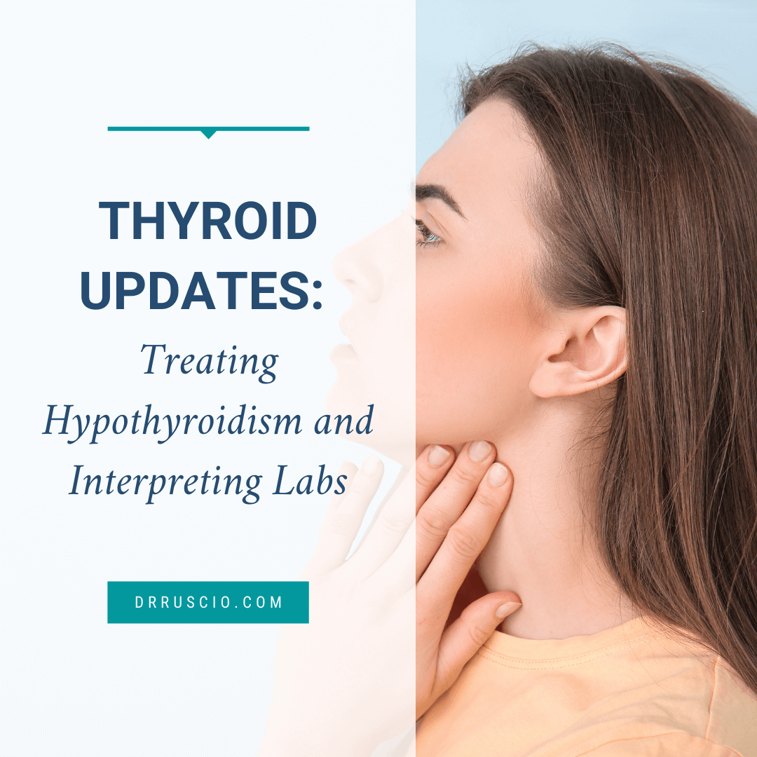 Thyroid Updates: Treating Hypothyroidism and Interpreting Labs