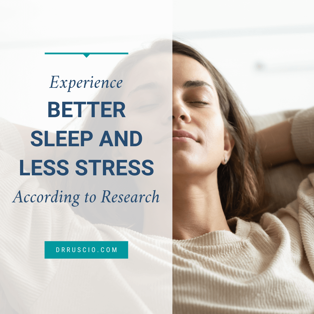 Experience Better Sleep and Less Stress According to Research