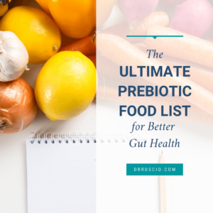 The Ultimate Prebiotic Food List For Better Gut Health