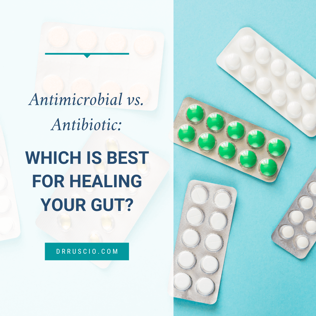 Antimicrobial vs. Antibiotic: Which Is Best for Healing Your Gut?