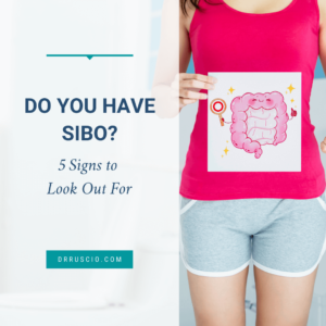 Do You Have SIBO? 5 Signs to Look Out For