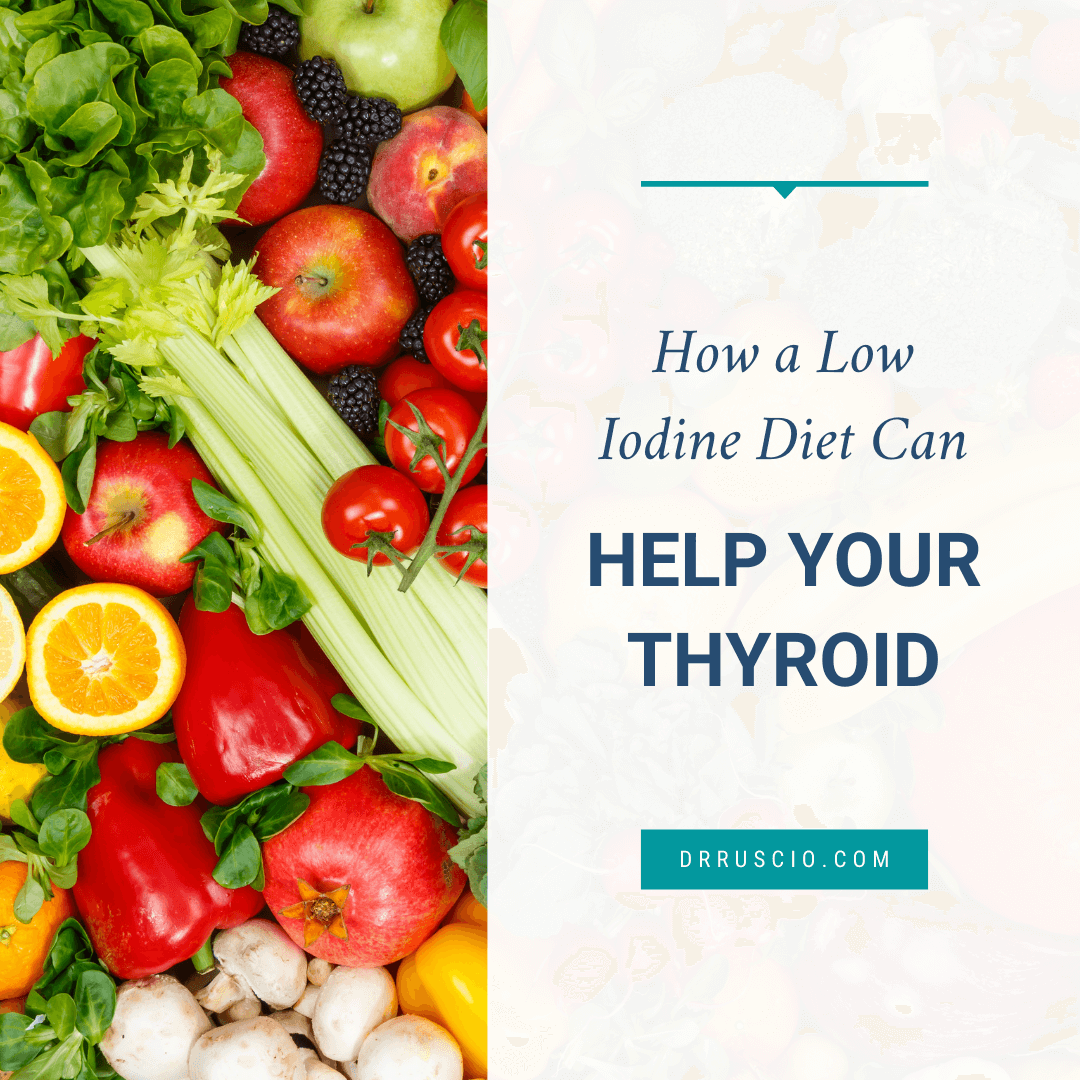 How a Low Iodine Diet Can Help Your Thyroid