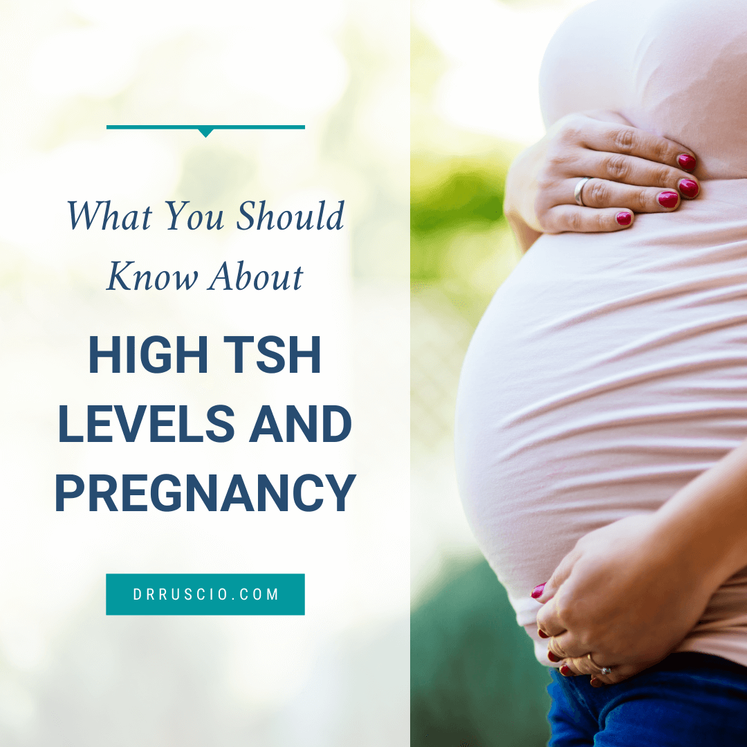 What You Should Know About High TSH Levels and Pregnancy