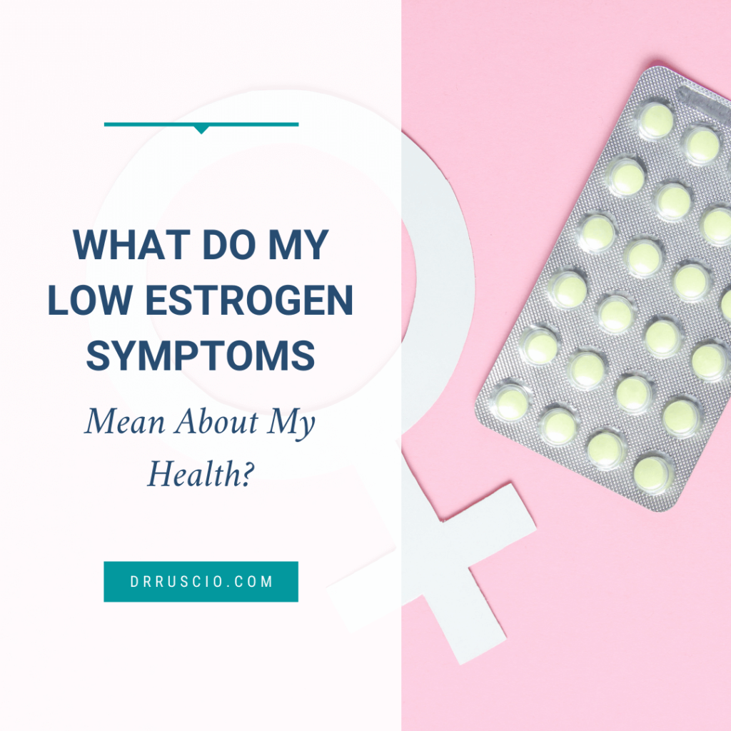 What Do My Low Estrogen Symptoms Mean About My Health? - Monday Friday Featured Image Blog optimized