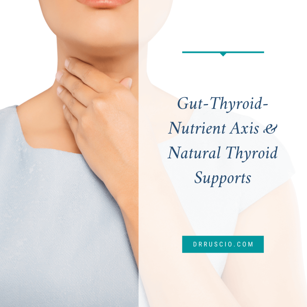 Gut-Thyroid-Nutrient Axis & Natural Thyroid Supports - Podcast372a