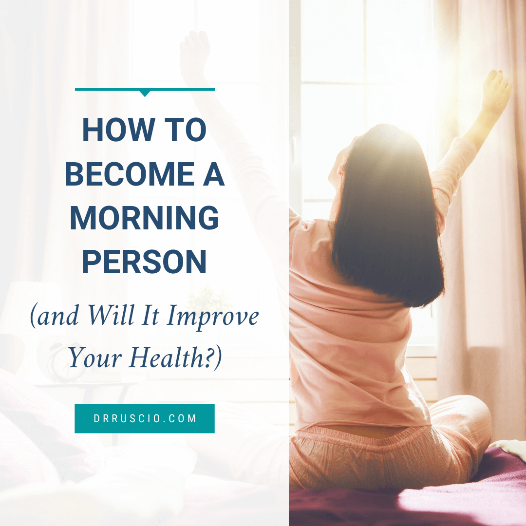 How to Become a Morning Person (and Will It Improve Your Health?)