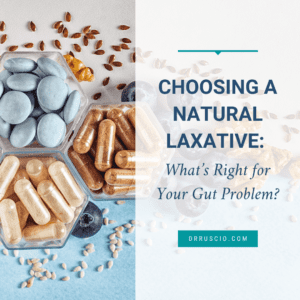 Choosing the Best Natural Laxative for Your Gut Problem