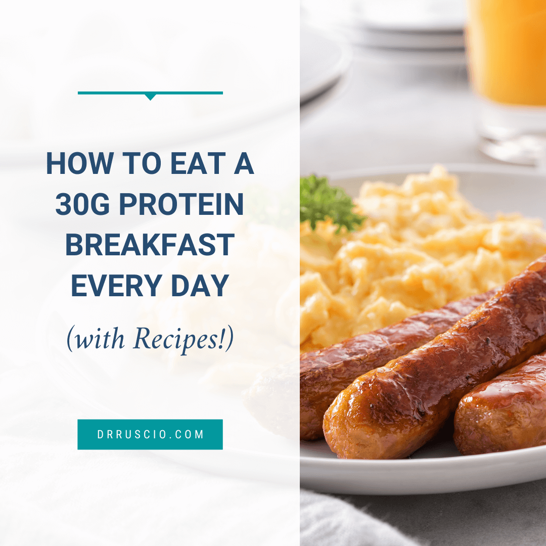 How to Eat a 30g Protein Breakfast Every Day (with Recipes!) - Dr