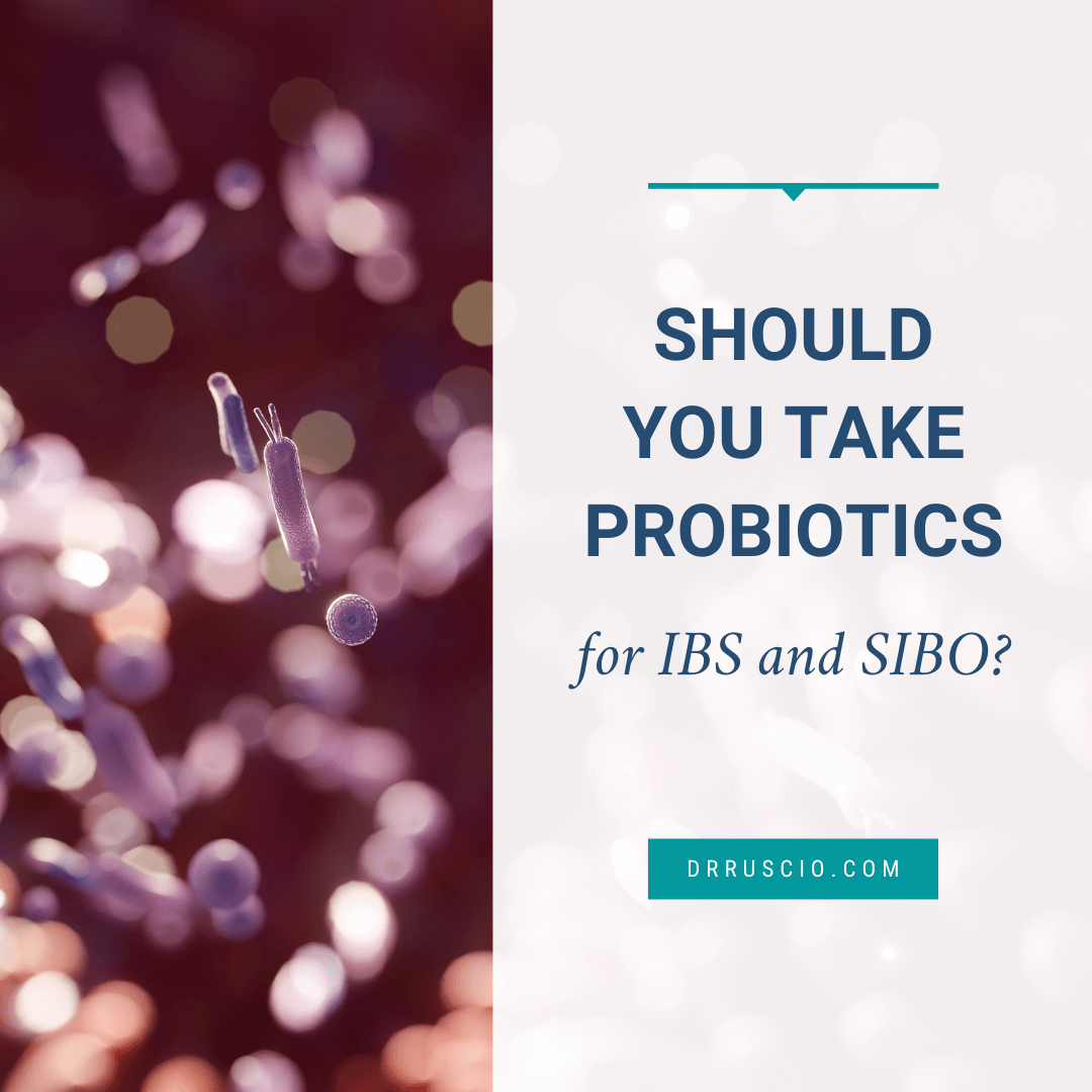 Should You Take Probiotics for IBS and SIBO?