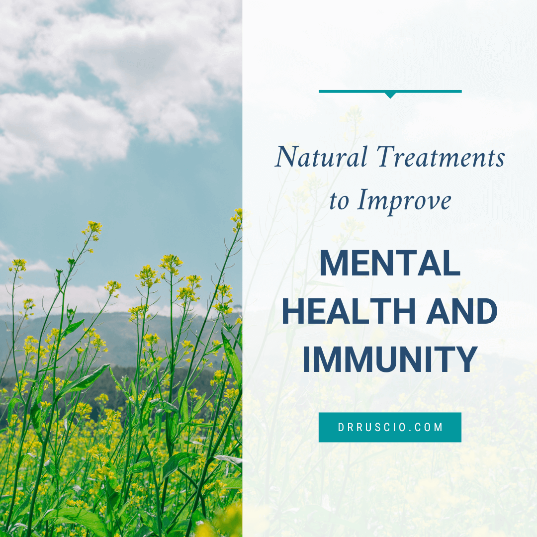 Natural Treatments to Improve Mental Health and Immunity