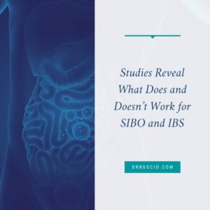 Studies Reveal What Does and Doesn’t Work for SIBO and IBS