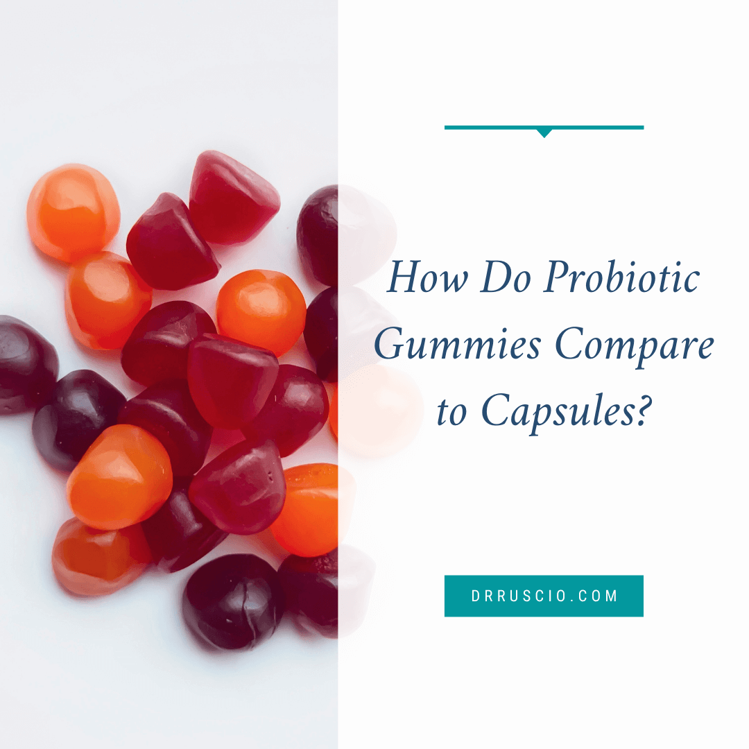 How Do Probiotic Gummies Compare to Capsules?