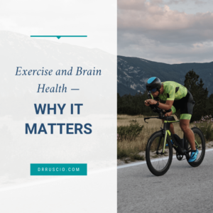 Exercise and Brain Health — Why It Matters
