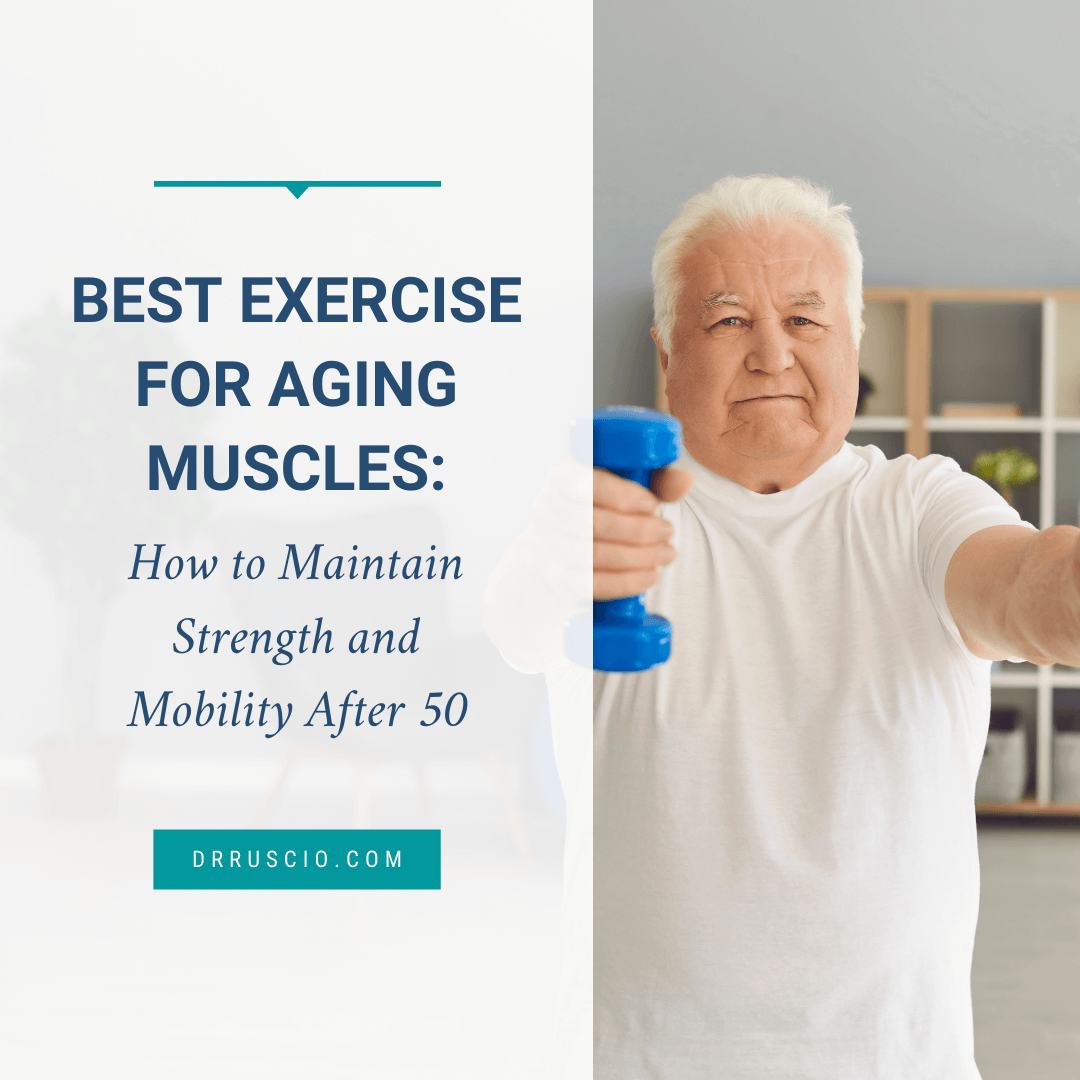 Best Exercise for Aging Muscles: How to Maintain Strength and Mobility After 50