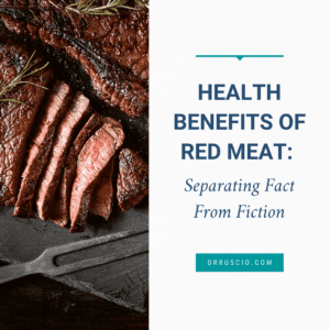 Health Benefits of Red Meat: Separating Fact From Fiction