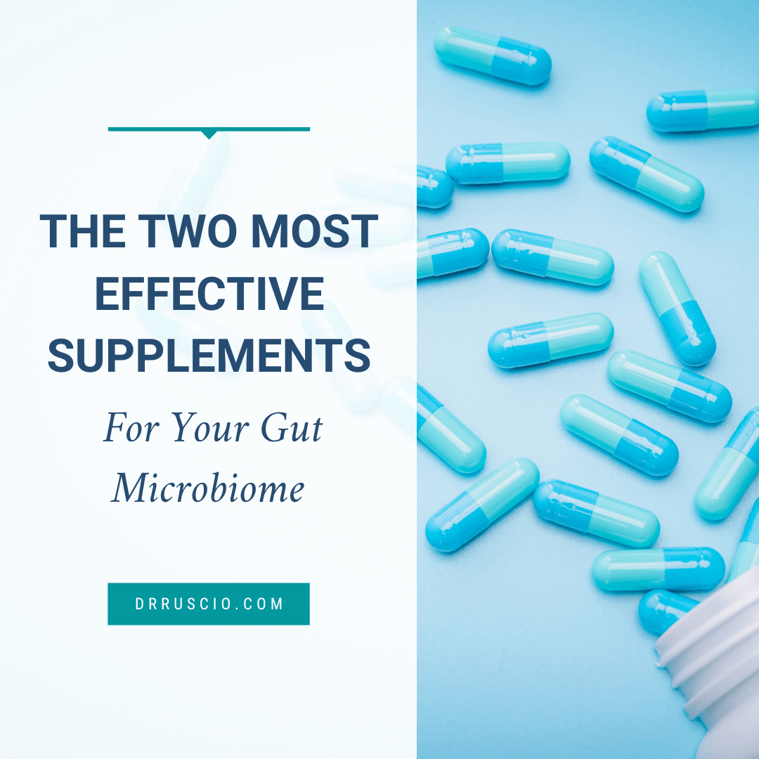 The Two Most Effective Supplements For Your Gut Microbiome