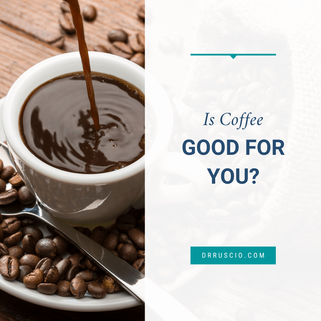 Is Coffee Good For You?