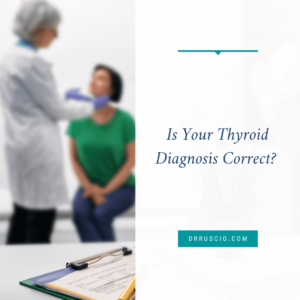 Is Your Thyroid Diagnosis Correct?