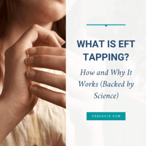 What Is EFT Tapping? How and Why It Works (Backed by Science)