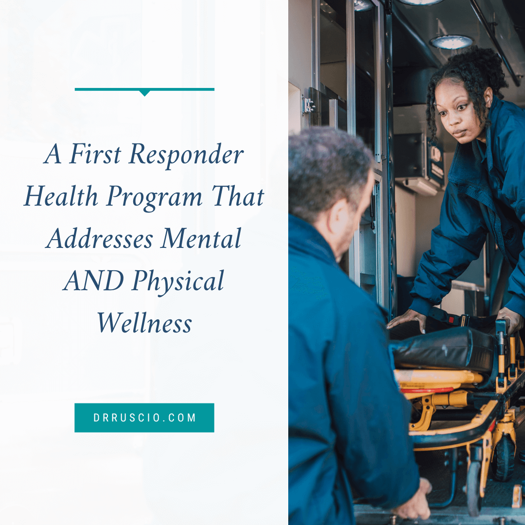 A First Responder Health Program That Addresses Mental AND Physical Wellness
