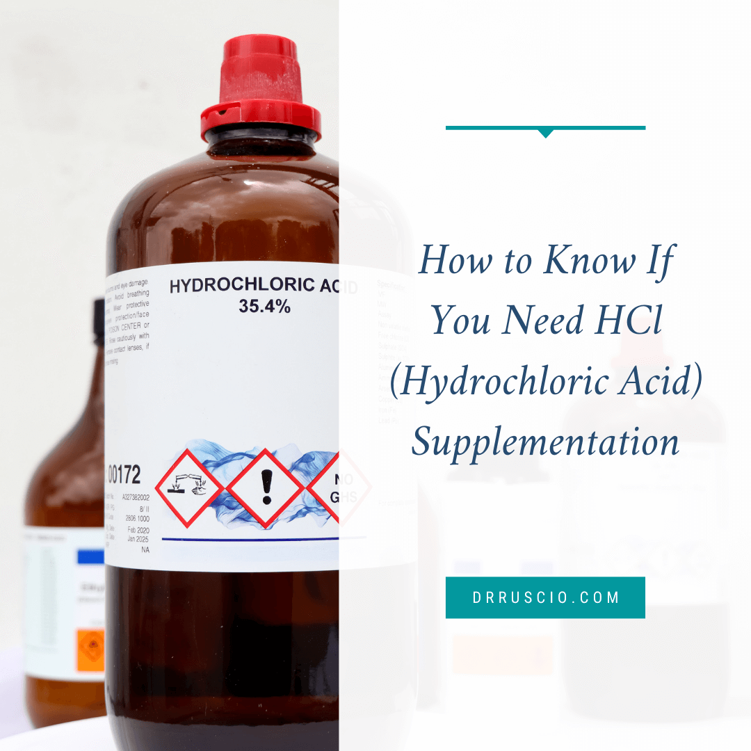 How to Know If You Need HCl (Hydrochloric Acid) Supplementation