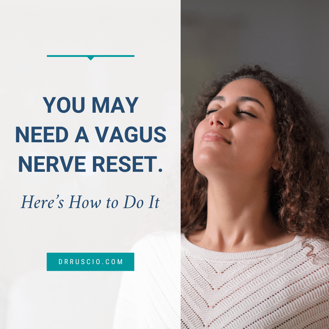 You May Need a Vagus Nerve Reset. Here’s How to Do It