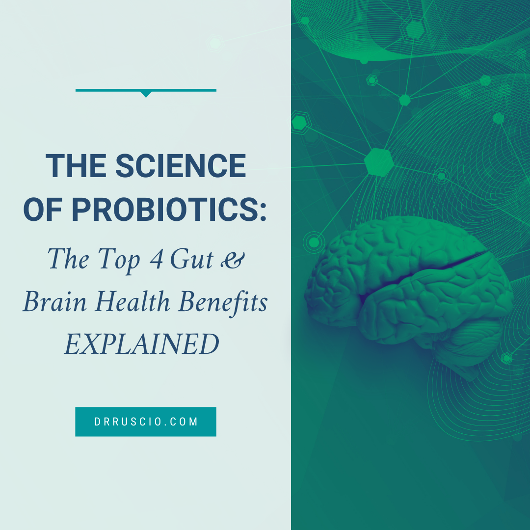 The Science of Probiotics: The Top 4 Gut & Brain Health Benefits EXPLAINED