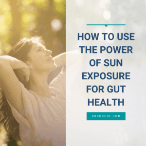 How to Use the Power of Sun Exposure for Gut Health