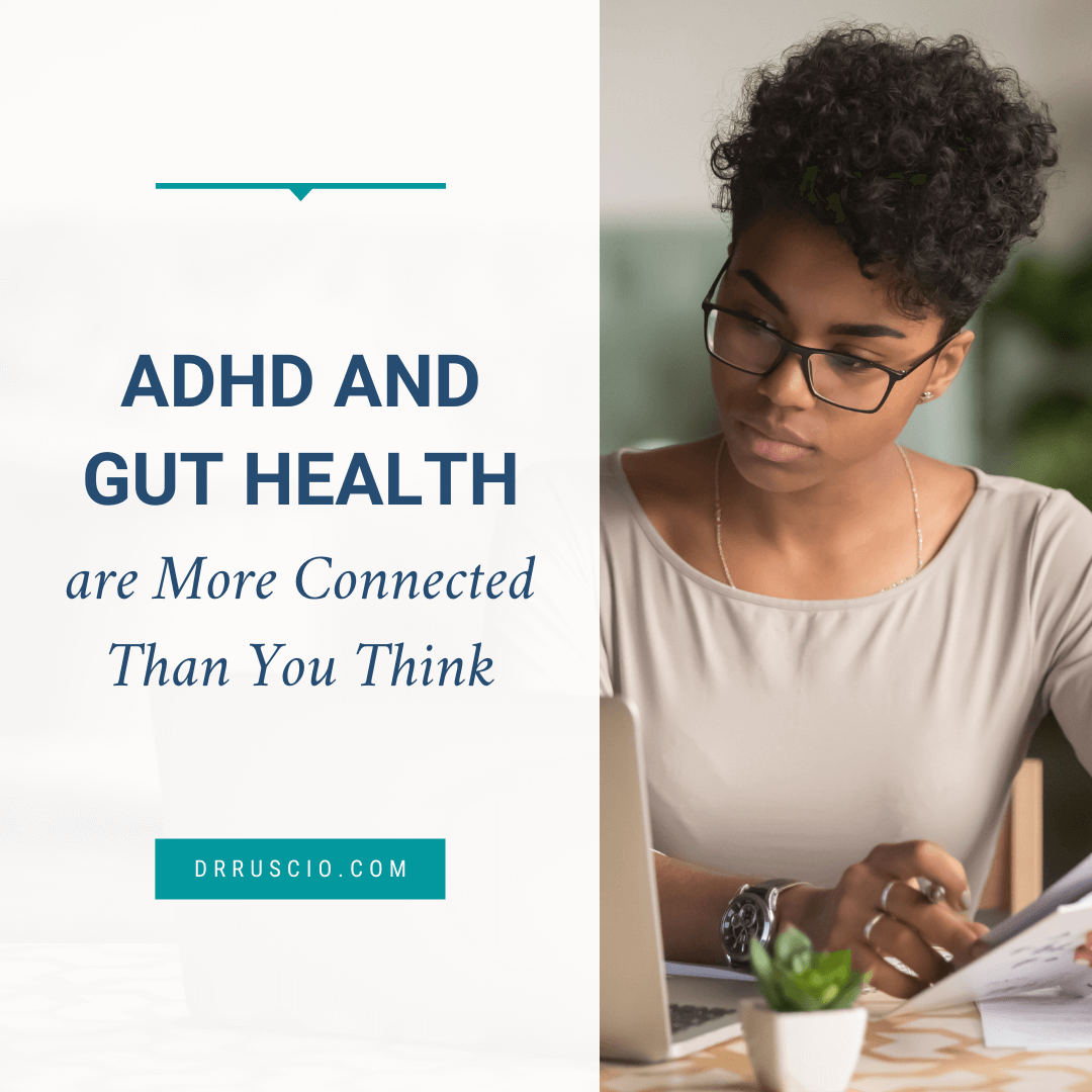 ADHD and Gut Health are More Connected Than You Think