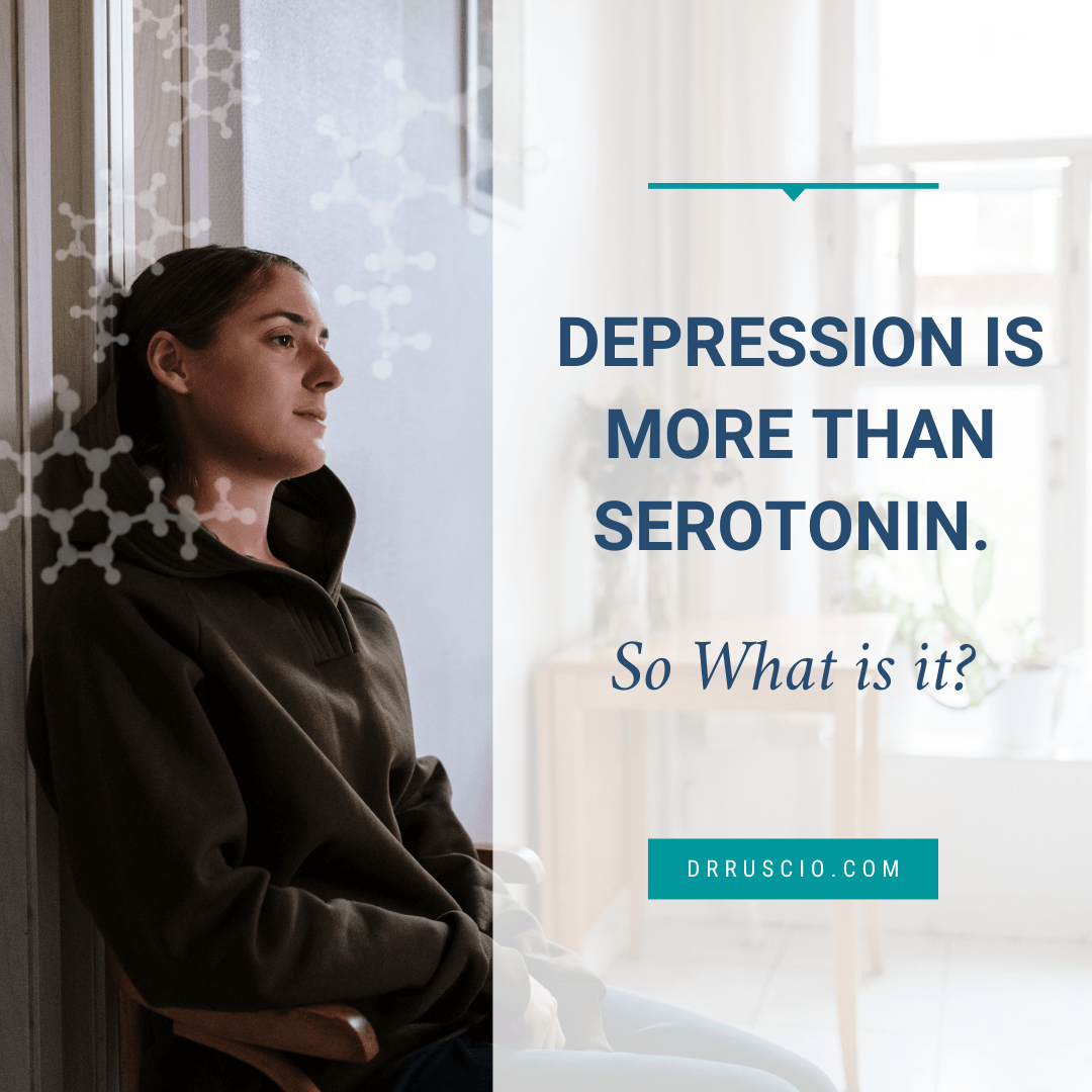 Depression Is More Than Serotonin. So What Is It? - Dr. Michael Ruscio, DC