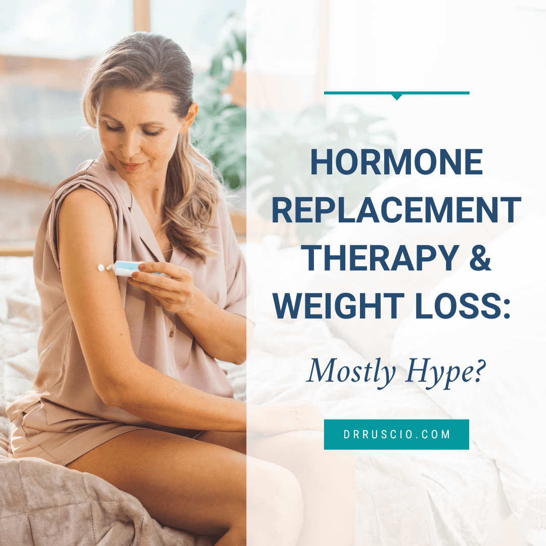 Hormone Replacement Therapy And Weight Loss Mostly Hype Dr Michael Ruscio Dc