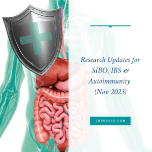 Research Updates for SIBO, IBS & Autoimmunity (Nov 2023)