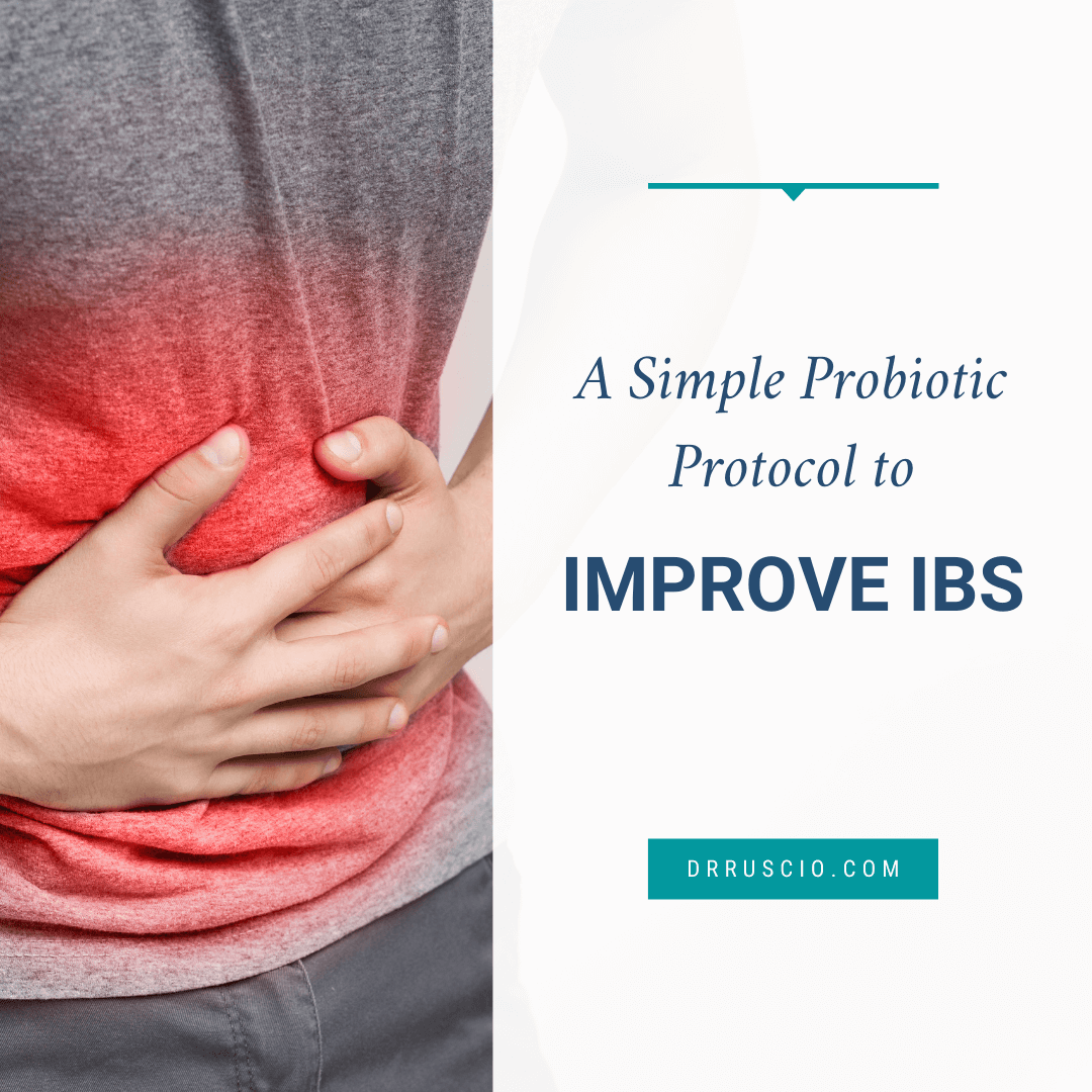 A Simple Probiotic Protocol to Improve IBS & Leaky Gut
