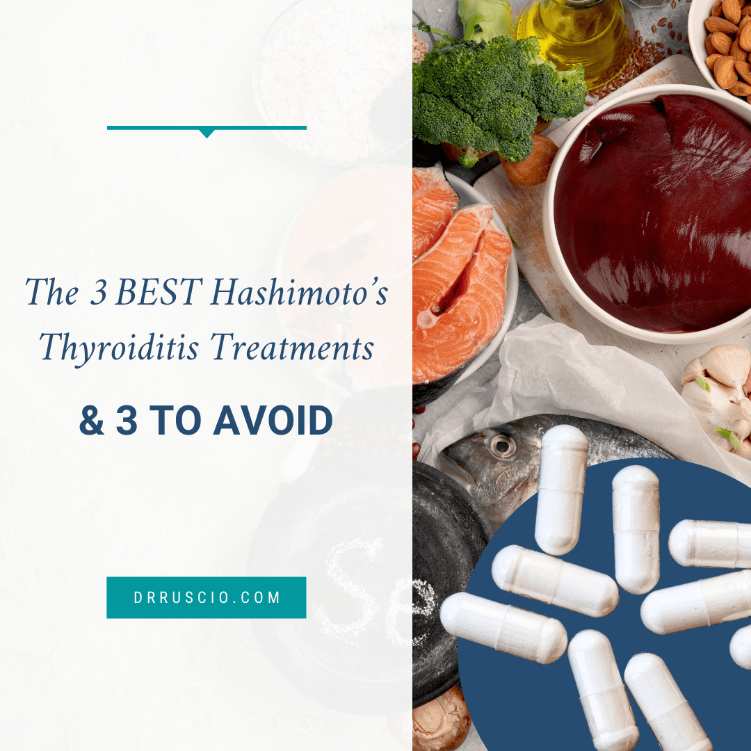 The 3 BEST Hashimoto’s Thyroiditis Treatments & 3 to Avoid